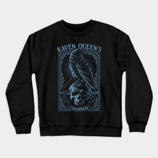 Raven Queen's Champion Crewneck Sweatshirt